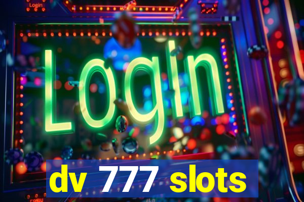 dv 777 slots